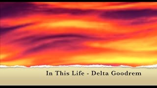 Delta Goodrem Lyric Video - In This Life