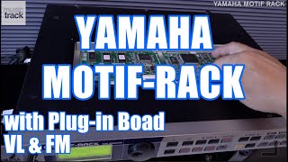 Video thumbnail for YAMAHA MOTIF-RACK with FM&VL Plug-in Board Demo & Review by musictrackjp