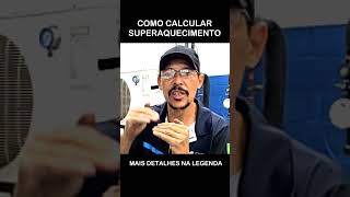 Como regular válvula pelo superaquecimento