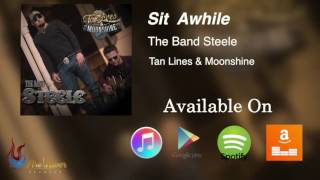 Sit Awhile - The Band Steele