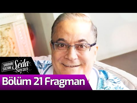 Sabahın Sultanı Seda Sayan - 21. Bölüm Fragman