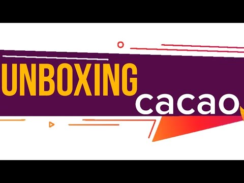 Unboxing Cacao