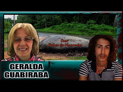 Caso Geralda Guabiraba | Mistério na Pedra da Macumba