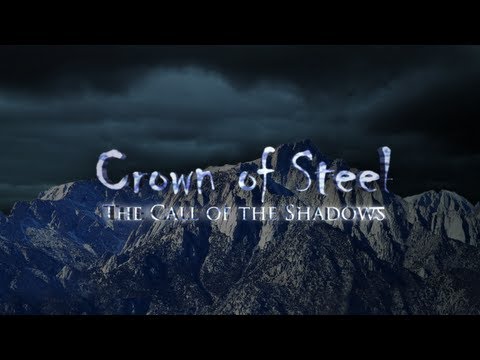 Shadows of Steel - Crown of Steel: The Call of the Shadows