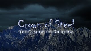 Shadows of Steel - Crown of Steel: The Call of the Shadows
