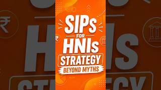 SIP for HNI’s Strategy Beyond Myths.