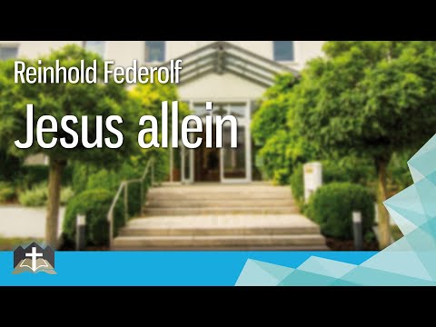 Reinhold Federolf - Jesus allein