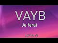VAYB - je ferai - (Pawòl/lyrics) 🎵 with Dope JMB