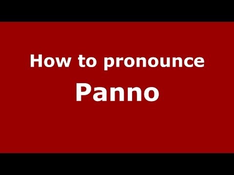 How to pronounce Panno