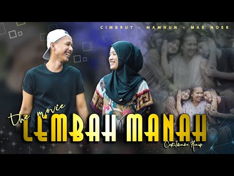 Mamnun Ft. Cimbrut - LEMBAH MANAH | The Movie (Official Music Video)
