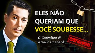 🚫 O SEGREDO PROIBIDO DE NEVILLE GODDARD E O CAIBALION (REVELADO)