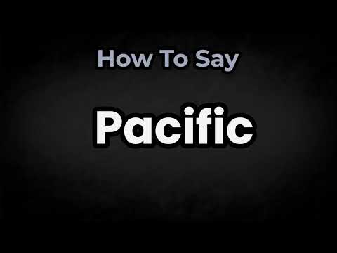 How To Pronounce Pacific? (CORRECTLY) Meaning & Pronunciation
