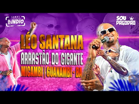LÉO SANTANA DVD Arrastão no Trio Elétrico no Micambi 2025 GUANAMBI - BA #repertorioatualizado