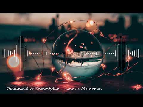 Deltanoid & Snowstylez - Lost In Memories (Bass Boosted)