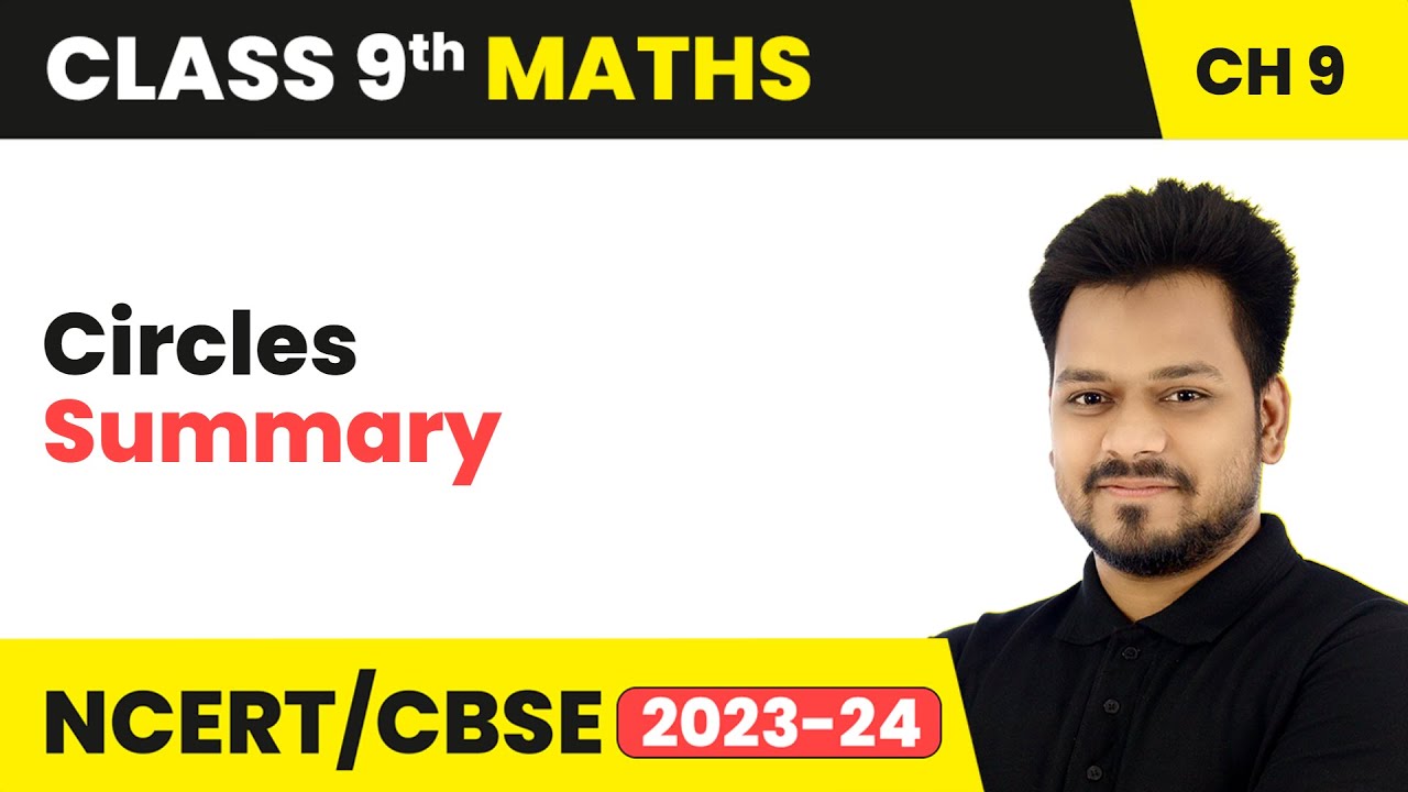 Circle - Summary | Class 9 Maths Chapter 9 | CBSE