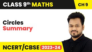 Circle - Summary | Class 9 Maths Chapter 9 | CBSE