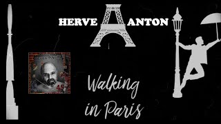 Hervé Anton - Walking in Paris