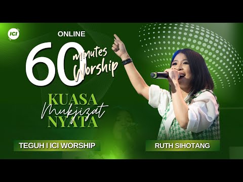 60 MINUTES WORSHIP - KUASA MUJIZAT NYATA feat RUTH SIHOTANG