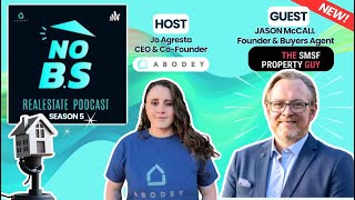 S5E1: SMSF Property Guide — Own Real Estate with Your Super with Jason McCall