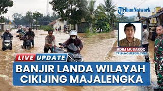 Hujan 4 Jam, Banjir Hantam Cikijing Majalengka, Jalan dan Permukiman Terendam Air Sungai