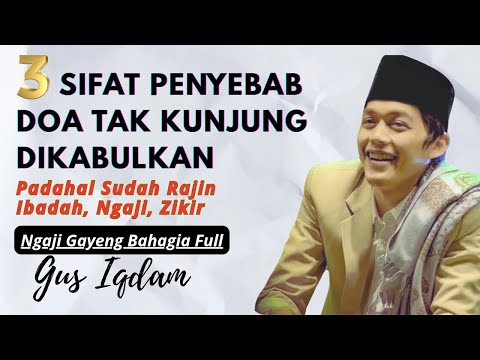 SEBAB-SEBAB DOA TAK TERKABULKAN || Ngaji Bareng GUS Iqdam