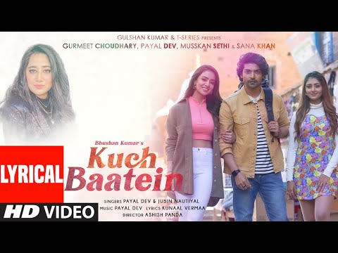 Kuch Baatein (Lyrical) Payal Dev, Jubin Nautiyal | Kunaal Vermaa | Ashish P | Gurmeet C, Bhushan K