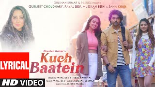Download lagu Kuch Baatein (Lyrical) Payal Dev, Jubin Nautiyal | Kunaal Vermaa | Ashish P | Gurmeet C, Bhushan K mp3