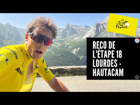 RECO Tour de France 2022 étape 18 Lourdes Hautacam