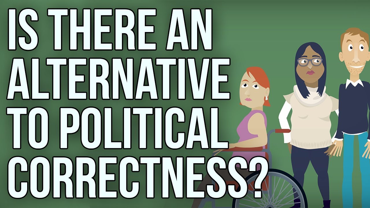 Is There an Alternative to Political Correctness?