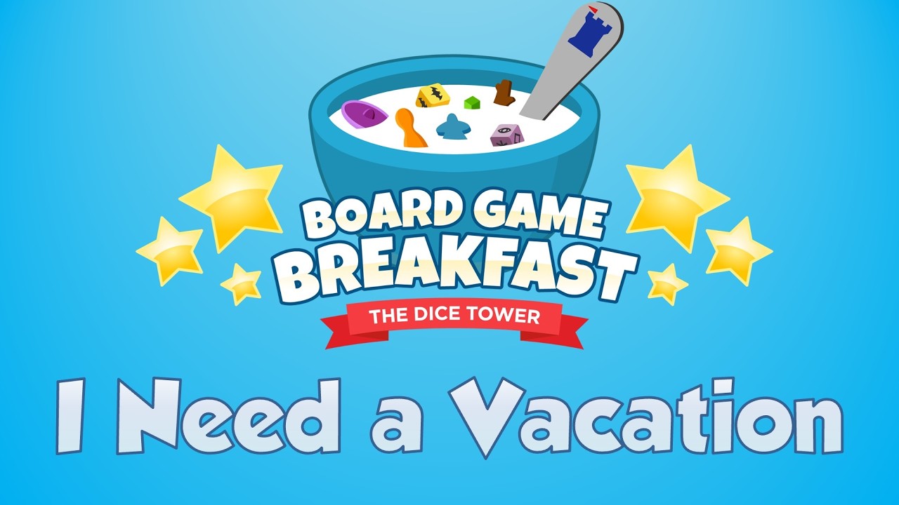 Board Game Breakfast #545 Dream Vacation