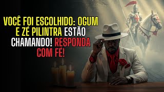 Você Foi Escolhido: Ogum e Zé Pilintra Estão Chamando! Responda com Fé! 🙏