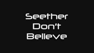Seether~Don&#39;t Believe