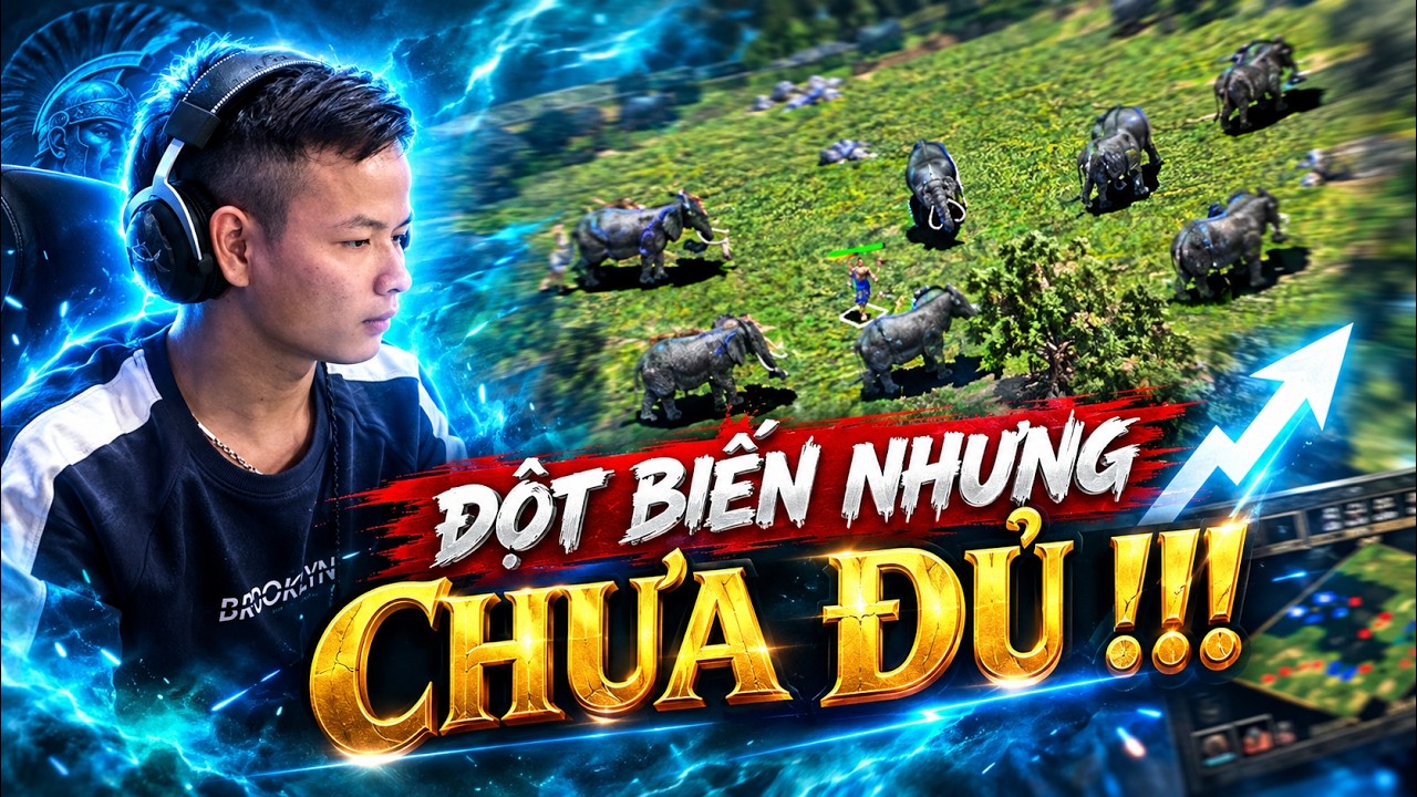 AoE Highlights: Persian đột biến nhưng thế là chưa đủ