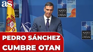 PEDRO SÁNCHEZ, RUEDA DE PRENSA completa hoy en la CUMBRE de la OTAN