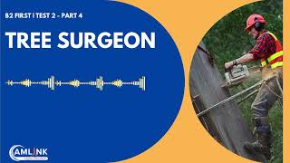 B2 LISTENING | INTERVIEW WITH A TREE SURGEON