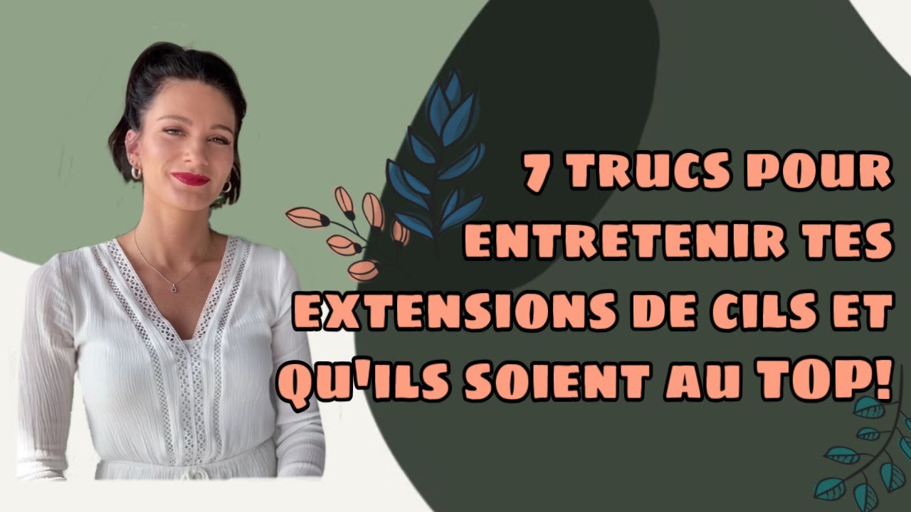 COMMENT ENTRETENIR TES EXTENSIONS DE CILS!