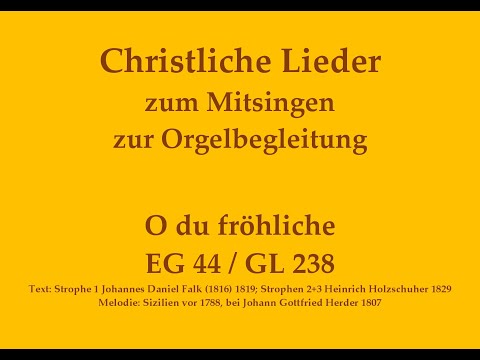 O du fröhliche EG 44 / GL 238 - Weihnachtslied zum Mitsingen mit Orgelbegleitung