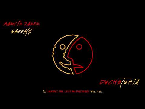 MARCIN JANEK & Yassato - I nawet nie jest mi przykro (prod. Haze)