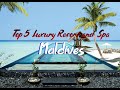Top 5 Luxury Resort and Spa in Paradise Island, Maldives  2023