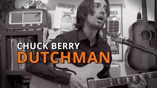 Chuck Berry - Dutchman (cover from CHUCK)