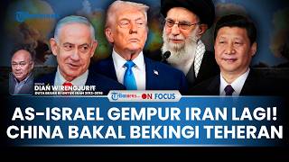 [FULL] Warning Eks Dubes RI: China Bekingi Iran jika AS-Israel Membrutal, Senjata Penghancur Siaga
