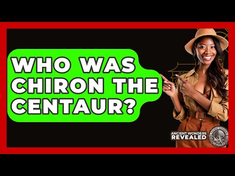 Who Was Chiron The Centaur? - Ancient Wonders Revealed