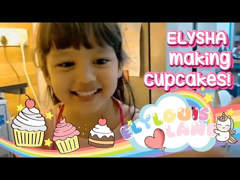 ELYLOUIS LAND!!! Let's make some CUPCAKES with ELYSHA!!!