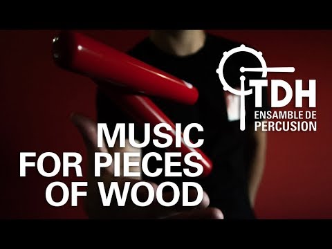 TDH. Music for Pieces of Wood. Steve Reich