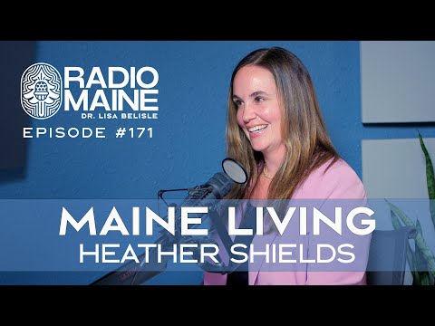 Radio Maine: Maine Living: Heather Shields