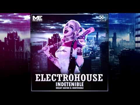 Electro House Indetenible Vol 1 - Dj Xavier El Indetenible