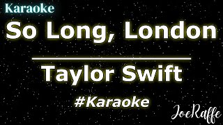 Taylor Swift - So Long, London (Karaoke)