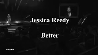 Jessica Reedy - Better [Lyric Video]