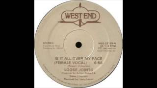 Loose Joints - Is It All Over My Face video