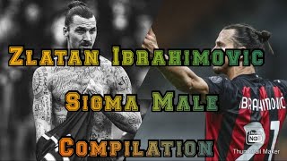 🔥Zlatan Ibrahimovic Sigma Male Grindset Memes Compilation || Soccer King Zlatan Sigma Male Grindset